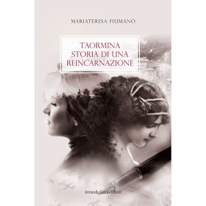 Taormina, storia di una reincarnazione